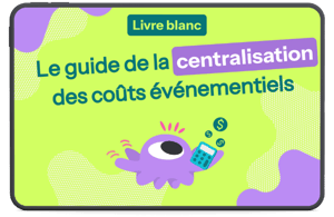Guide de la centralisation des coûts événementiels